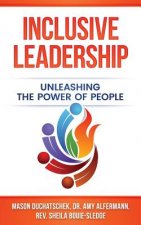 Inclusive Leadership: Unleashing the Power of People