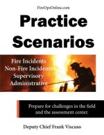 Practice Scenarios: Practice Scenarios for the Fire Service