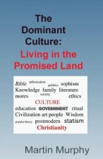 The Dominant Culture: : Living in the Promised Land