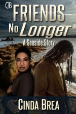 Friends No Longer: A Seaside Story
