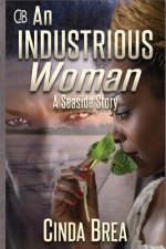 An Industrious Woman: A Seaside Story