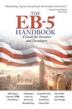 The Eb-5 Handbook: A Guide for Investors and Developers