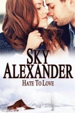 Hate to Love: (Historical Romance Series)