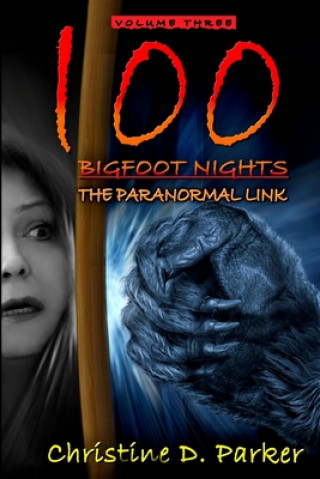 100 Bigfoot Nights: The Paranormal Link