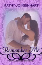 Remember Me: Oakville Series: Book Two