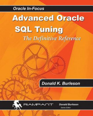Advanced Oracle SQL Tuning: The Definitive Reference