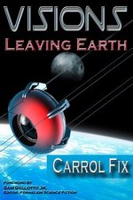 Visions: Leaving Earth