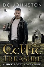 Celtic Treasure: A Mick Scott Adventure