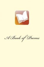 A Book of Poems: X-Rated Unfiltered Edition