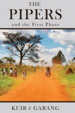The Pipers: and the First Phase
