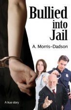 Bullied into Jail