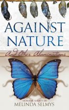 Against Nature: and other abominations