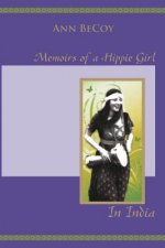 Memoirs of Hippie Girl in India