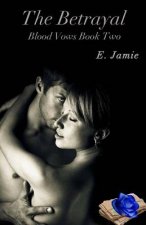 The Betrayal: Blood Vows Book Two