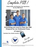 Complete PSB: Study guide and practice test questions for the PSB exam
