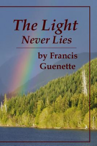 The Light Never Lies