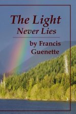 The Light Never Lies