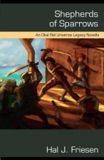 Shepherds of Sparrows: An Okal Rel Universe Legacy Novella