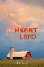 Heart Land: Love and Loss in the Heart of America