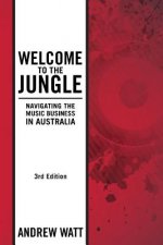 Welcome To The Jungle: Navigating the Music Business in Australia