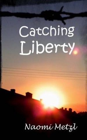 Catching Liberty