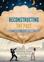 Reconstructing the past to have a remarkable future