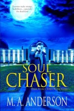 Soul Chaser: (Book Three in the Dark Legacy urban fantasy series)