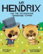 Mr Hendrix and The Troublesome Tennessee Topper