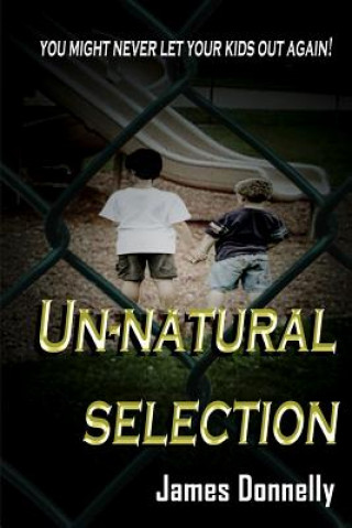 Un-natural Selection