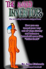 The Naked Inventor: The inventing business stripped bare