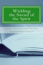 Wielding the Sword of the Spirit