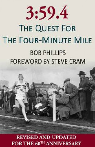 3:59.4: The Quest for the Four-Minute Mile