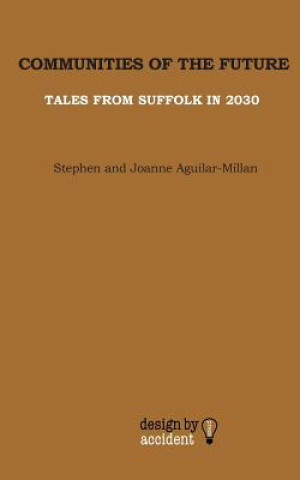 Communities Of The Future: Tales From Suffolk In 2030