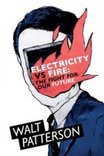 Electricity Vs Fire: The Fight For Our Future
