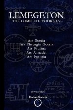Lemegeton: The Complete Books I-V: Ars Goetia, Ars Theurgia Goetia, Ars Paulina, Ars Almadel, Ars Notoria