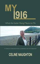 My 1916: What the Easter Rising Means to Me