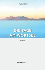 Die Tage am Wortsee: Roman