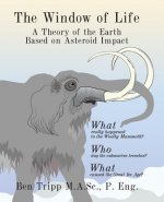 The Window of Life: A Theory of the Earth Based on Asteroid Impact