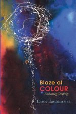 Blaze of Colour: Embracing Creativity