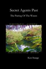 Secret Agents Past: The Parting Of The Waters