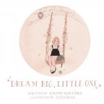 Dream Big, Little One