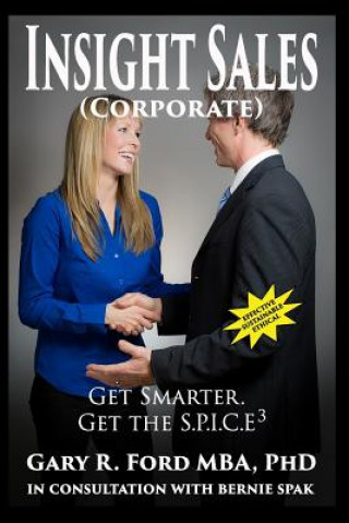 Insight Sales (Corporate): Get SMARTER. Get The S.P.I.C.E3
