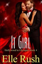 It Girl: Hollywood to Olympus Book 4