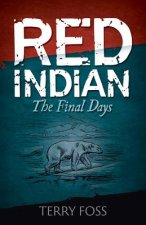 Red Indian The Final Days
