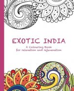 Exotic India: A Colouring Book for Relaxation and Rejuvenation