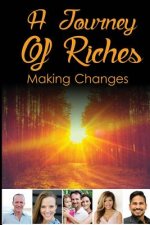 A Journey Of Riches: Making Changes