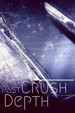 Past Crush Depth