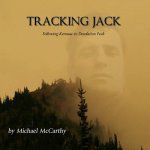 Tracking Jack: Following Kerouac to Desolation Peak
