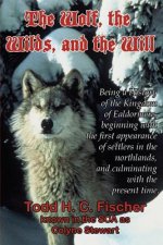 The Wolf, the Wilds, and the Will