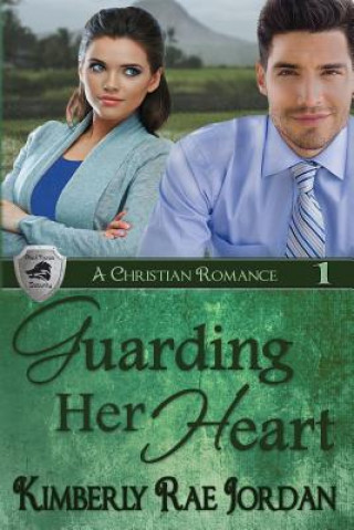 Guarding Her Heart: A Christian Romance